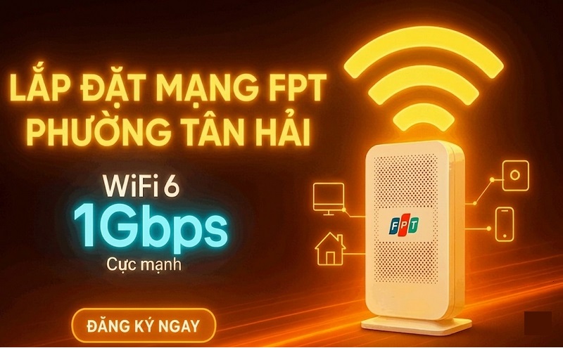Lắp đặt mạng FPT phường Tân Hải, Tp.HCM